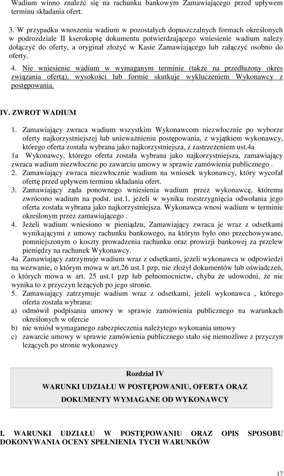 Kasie Zamawiającego lub załączyć osobno do oferty. 4.