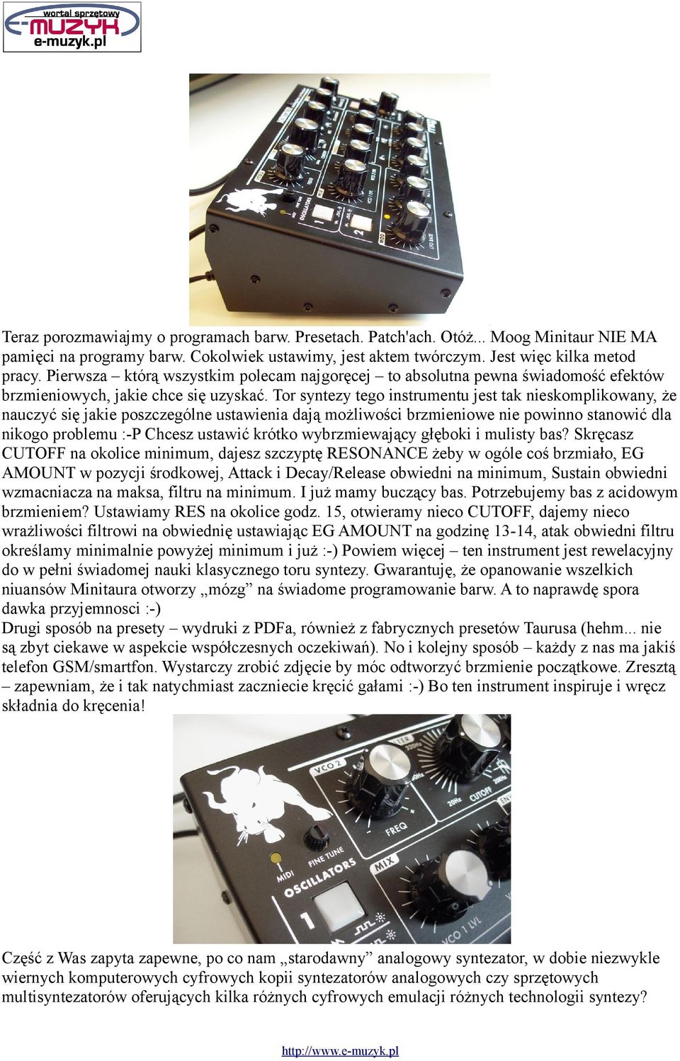 Tor syntezy tego instrumentu jest tak nieskomplikowany, że nauczyć się jakie poszczególne ustawienia dają możliwości brzmieniowe nie powinno stanowić dla nikogo problemu :-P Chcesz ustawić krótko