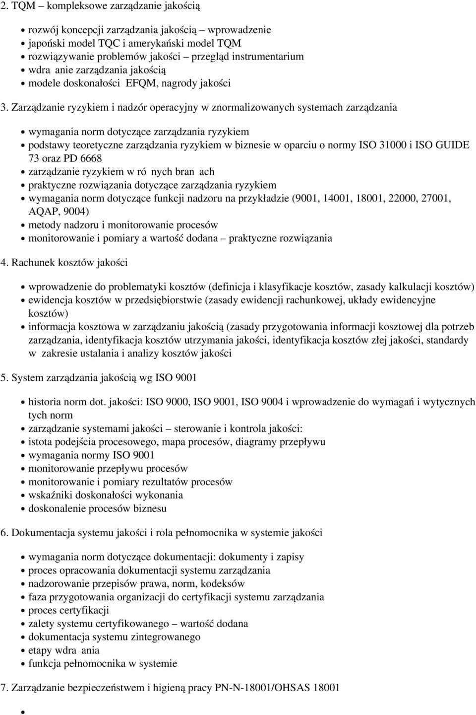 Zarządzanie ryzykiem i nadzór operacyjny w znormalizowanych systemach zarządzania wymagania norm dotyczące zarządzania ryzykiem podstawy teoretyczne zarządzania ryzykiem w biznesie w oparciu o normy