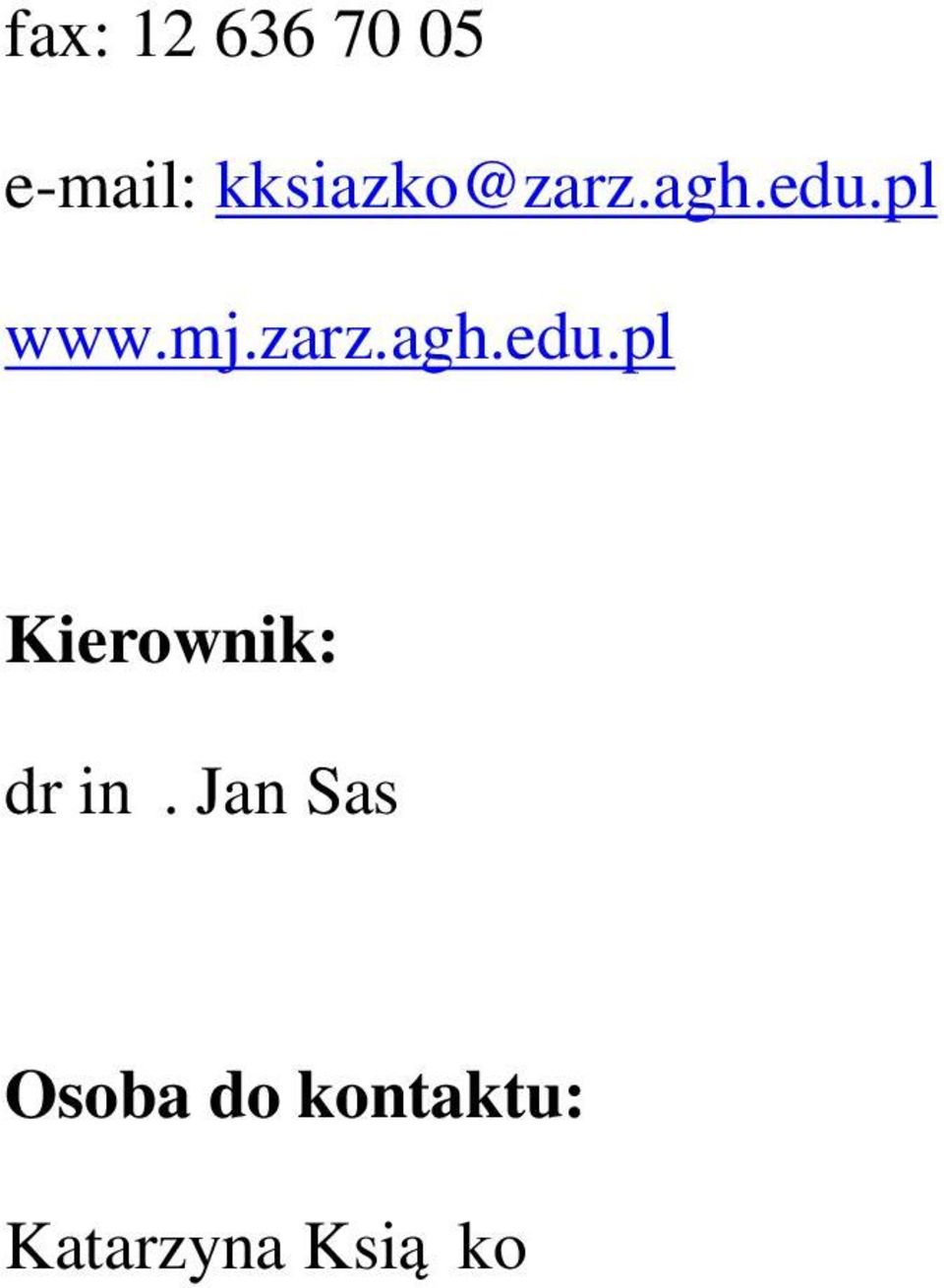 zarz.agh.edu.pl Kierownik: dr inż.