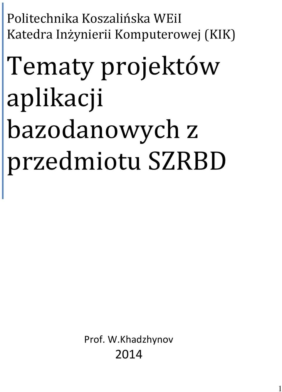 projektów aplikacji bazodanowych z