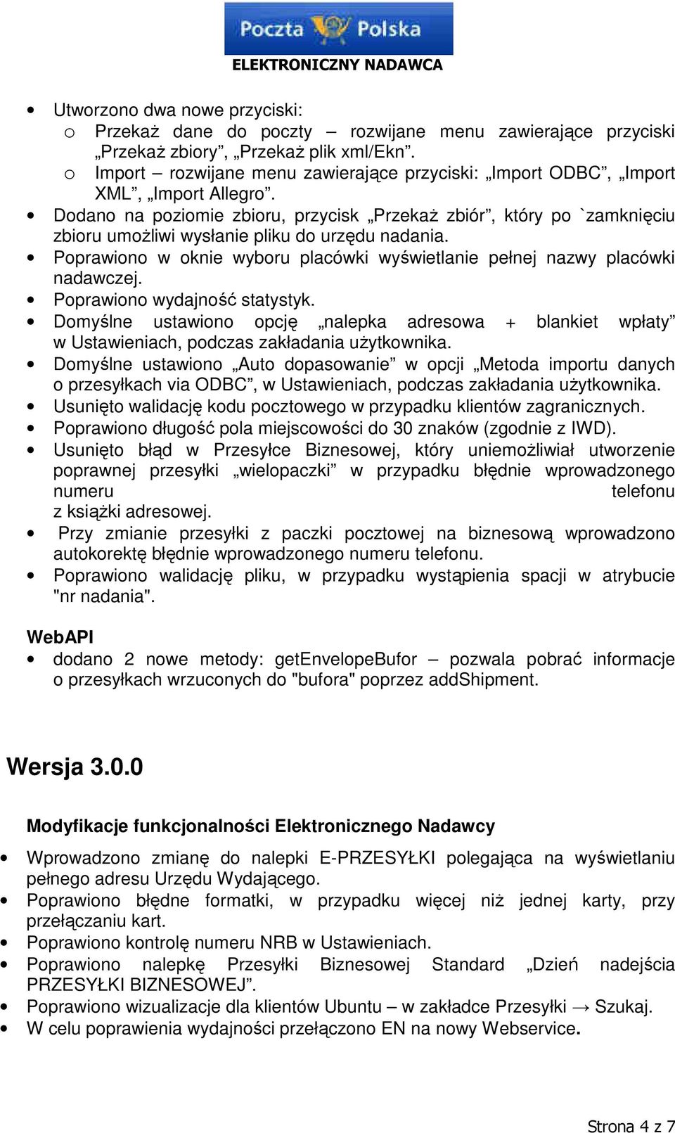 Dodano na poziomie zbioru, przycisk Przekaż zbiór, który po `zamknięciu zbioru umożliwi wysłanie pliku do urzędu nadania.