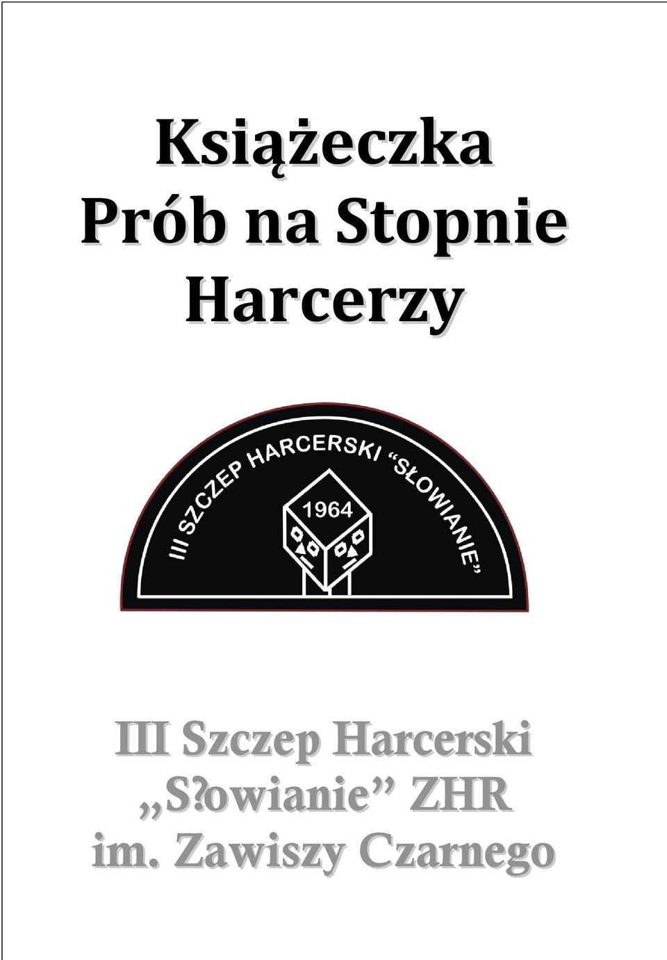 Szczep Harcerski S?