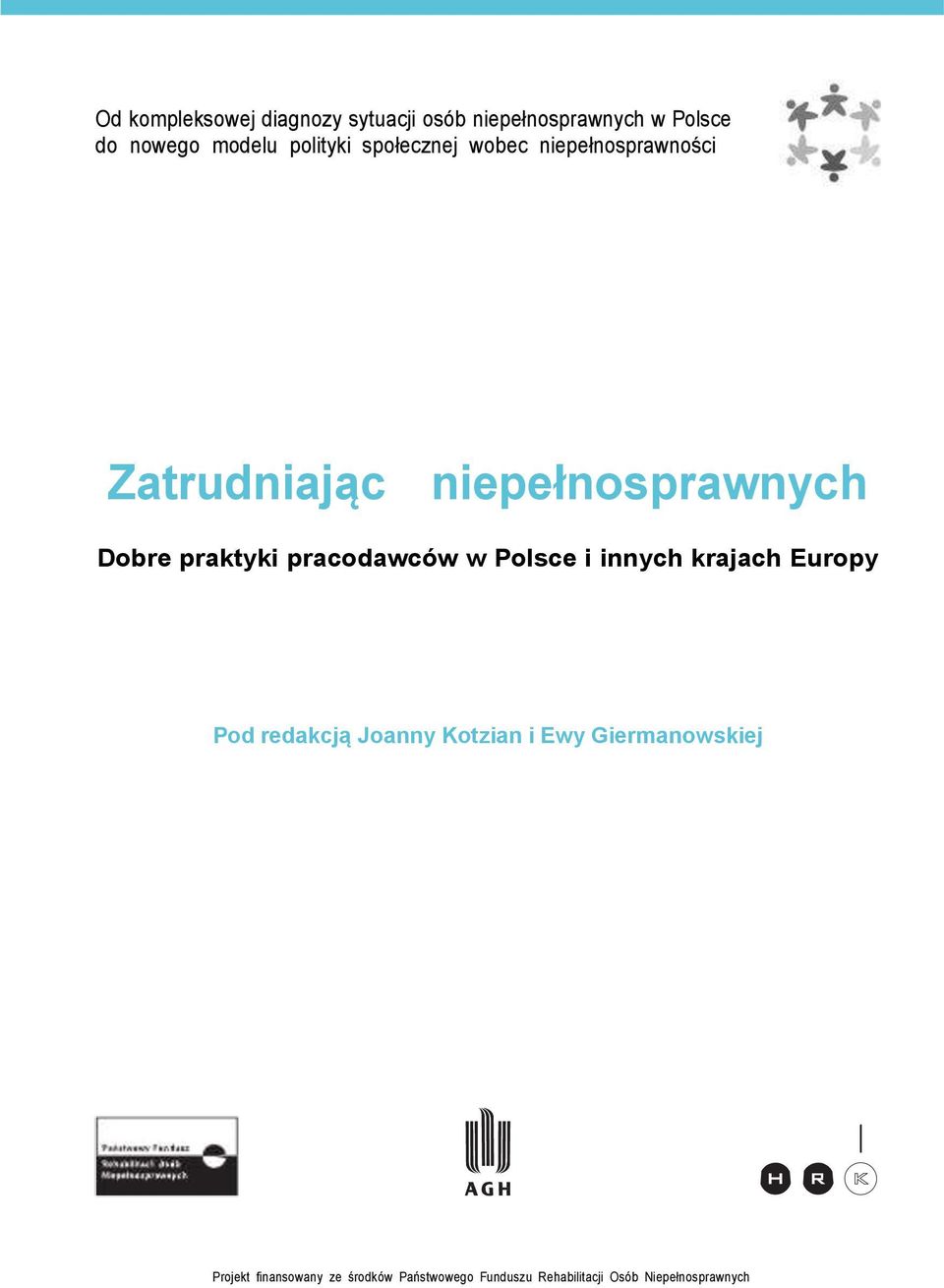 praktyki pracodawców w Polsce i innych krajach Europy Pod redakcją Joanny Kotzian i Ewy