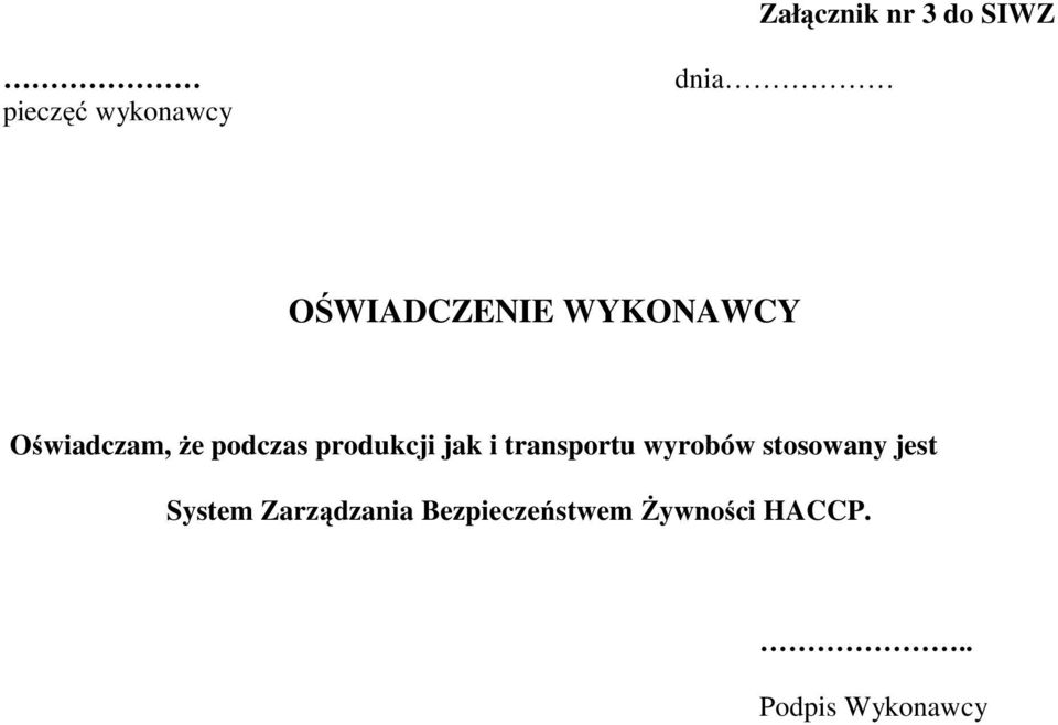 produkcji jak i transportu wyrobów stosowany jest