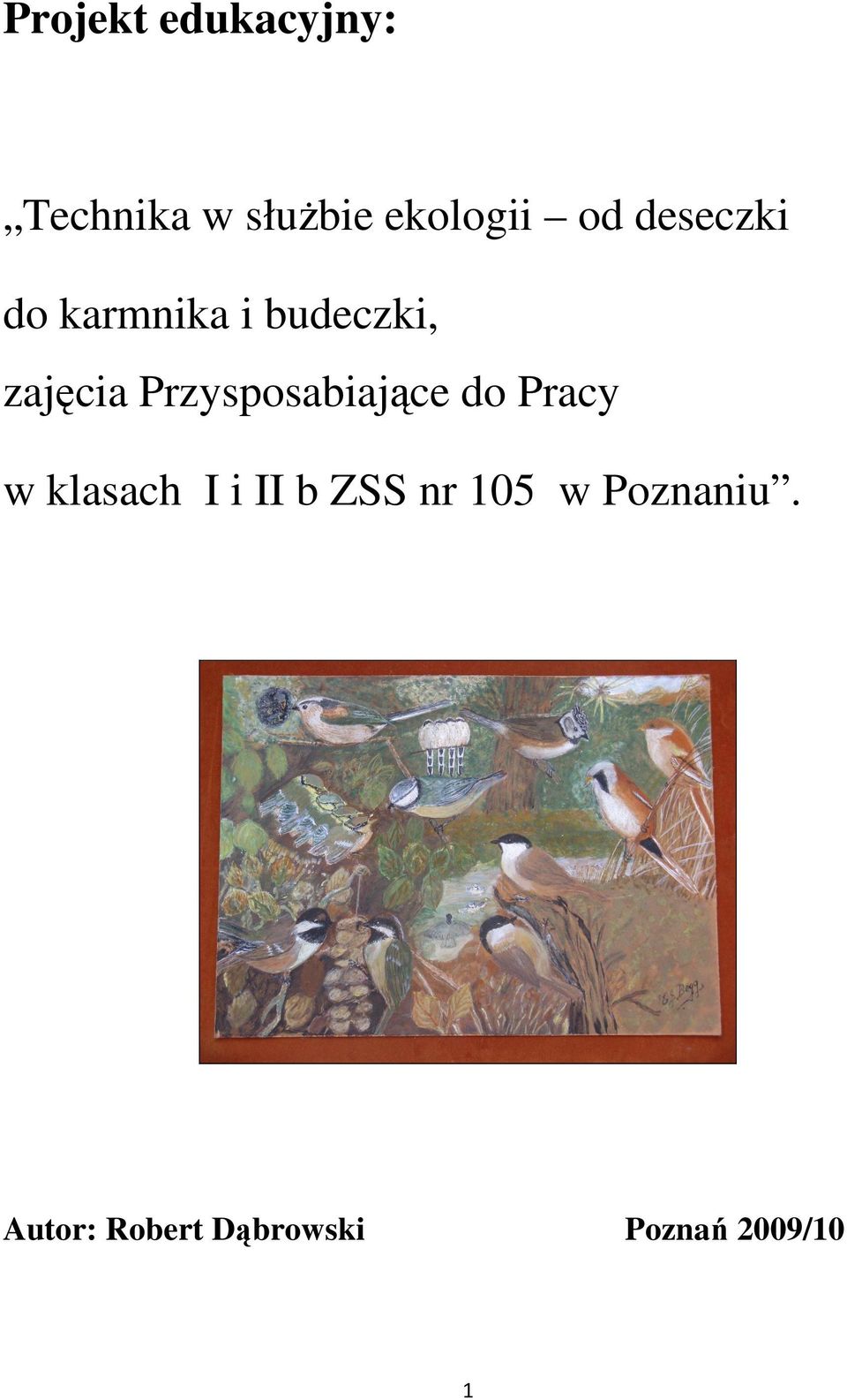 Przysposabiające do Pracy w klasach I i II b ZSS