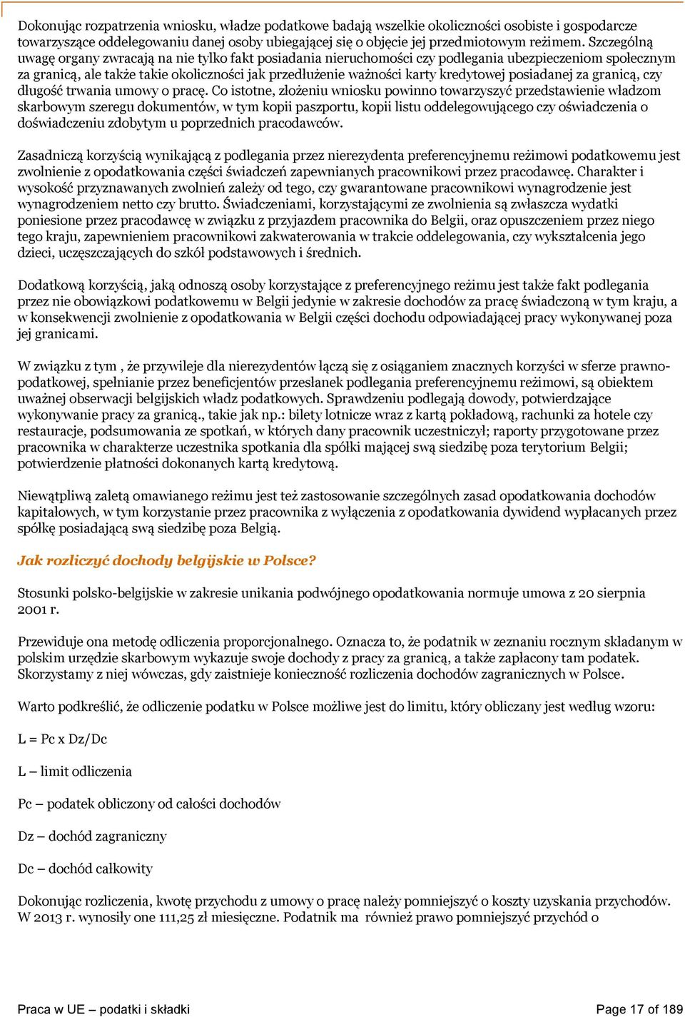 kredytowej posiadanej za granicą, czy długość trwania umowy o pracę.