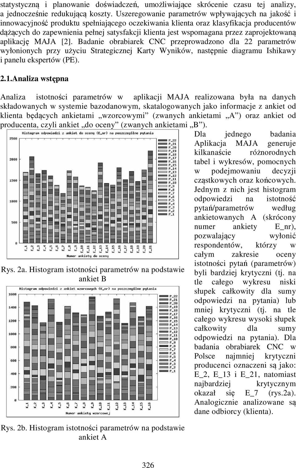 wspomagana przez zaprojektowaną aplikację MAJA [2].