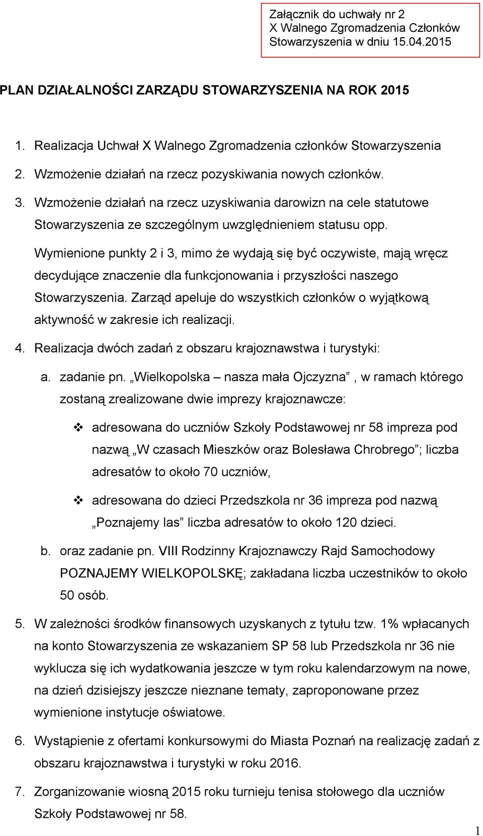 Wzmożenie działań na rzecz uzyskiwania darowizn na cele statutowe Stowarzyszenia ze szczególnym uwzględnieniem statusu opp.