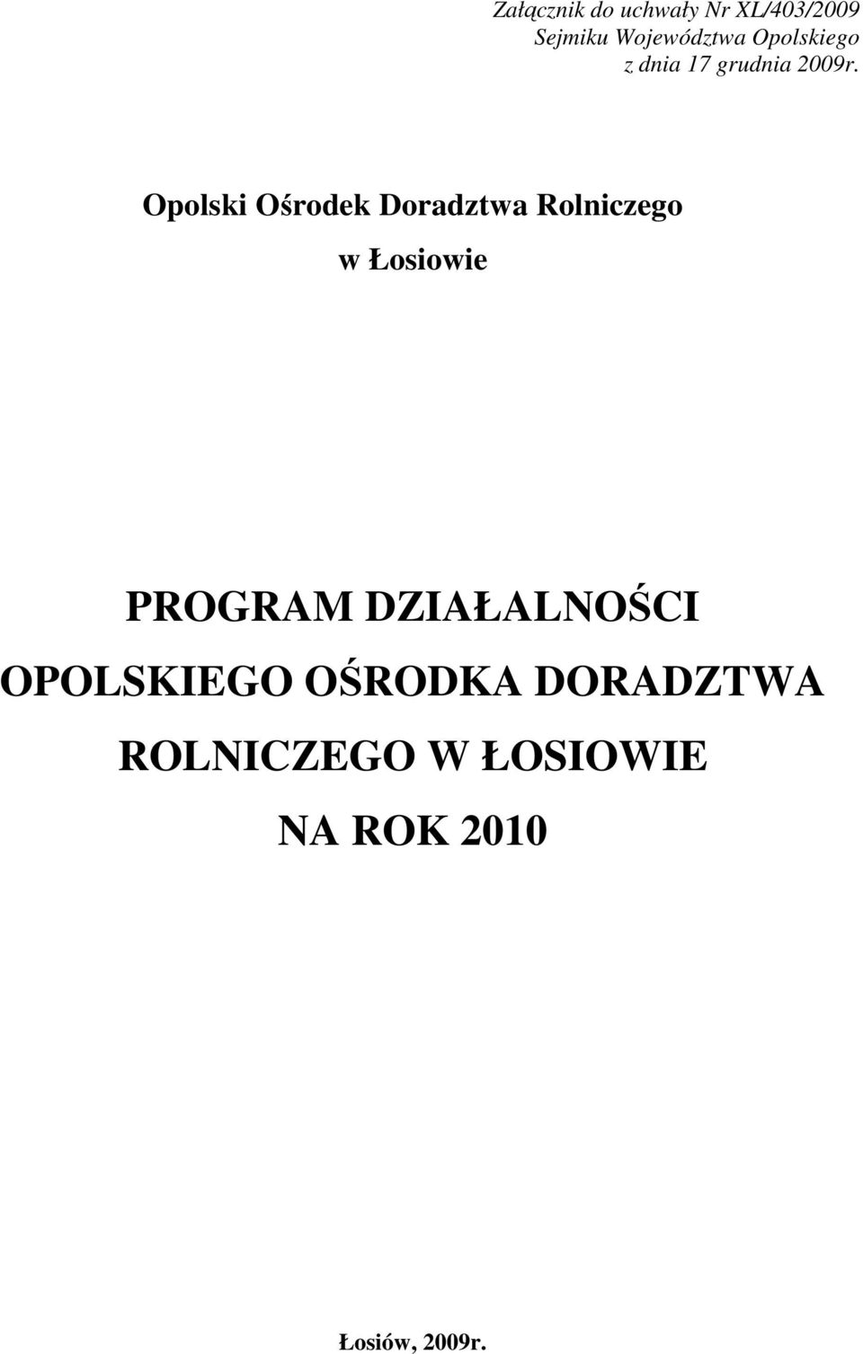 Opolski Ośrodek Doradztwa Rolniczego w Łosiowie PROGRAM