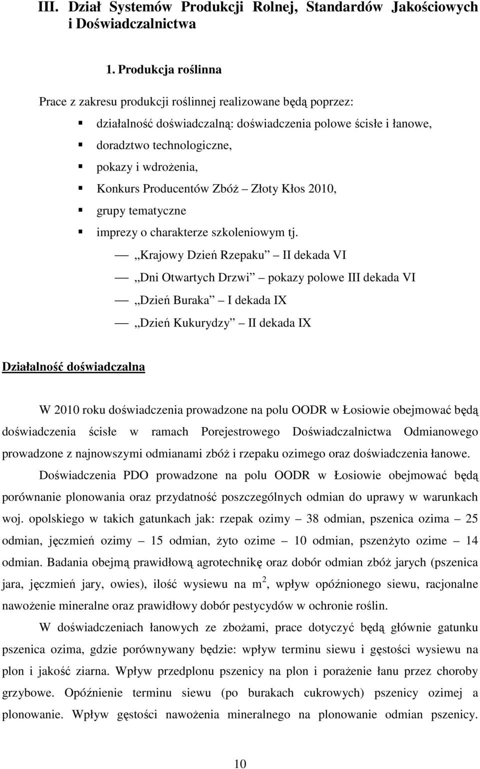 Producentów ZbóŜ Złoty Kłos 2010, grupy tematyczne imprezy o charakterze szkoleniowym tj.