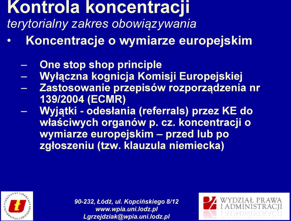 rozporządzenia nr 139/2004 (ECMR) Wyjątki - odesłania (referrals) przez KE do właściwych