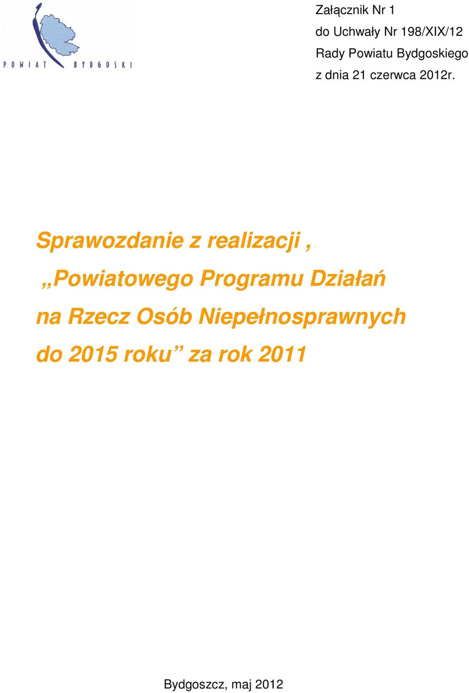 Sprawozdanie z realizacji, Powiatowego Programu Działań