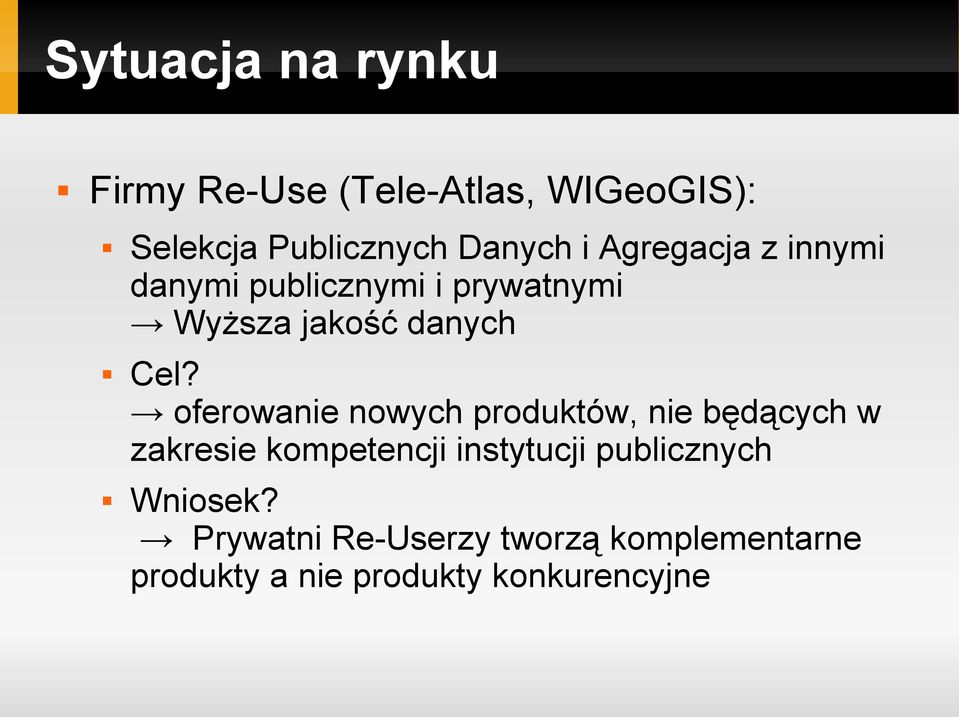 oferowanie nowych produktów, nie będących w zakresie kompetencji instytucji