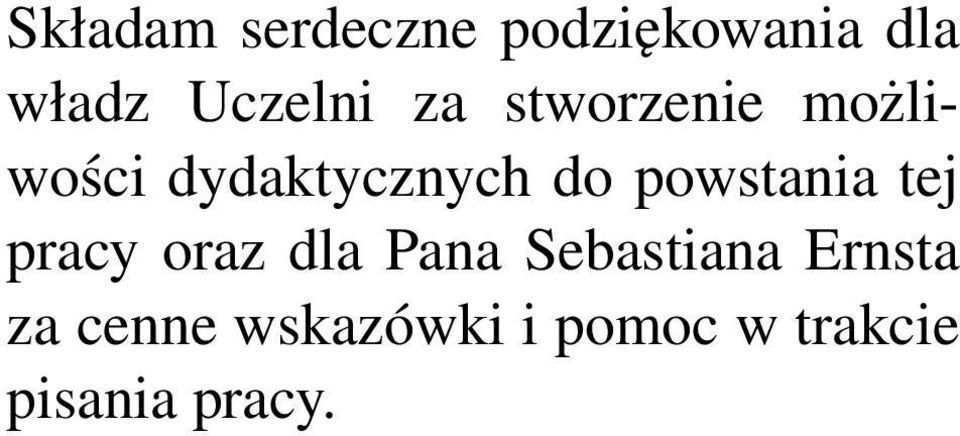 do powstania tej pracy oraz dla Pana Sebastiana