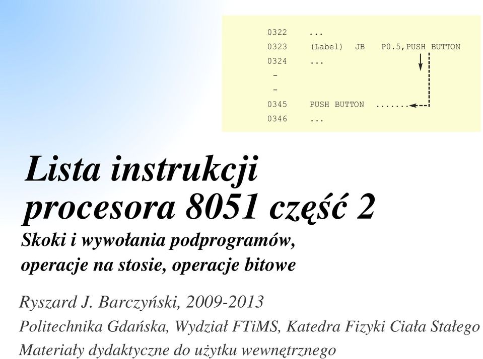 Barczyński, 2009 2013 Politechnika Gdańska, Wydział FTiMS,