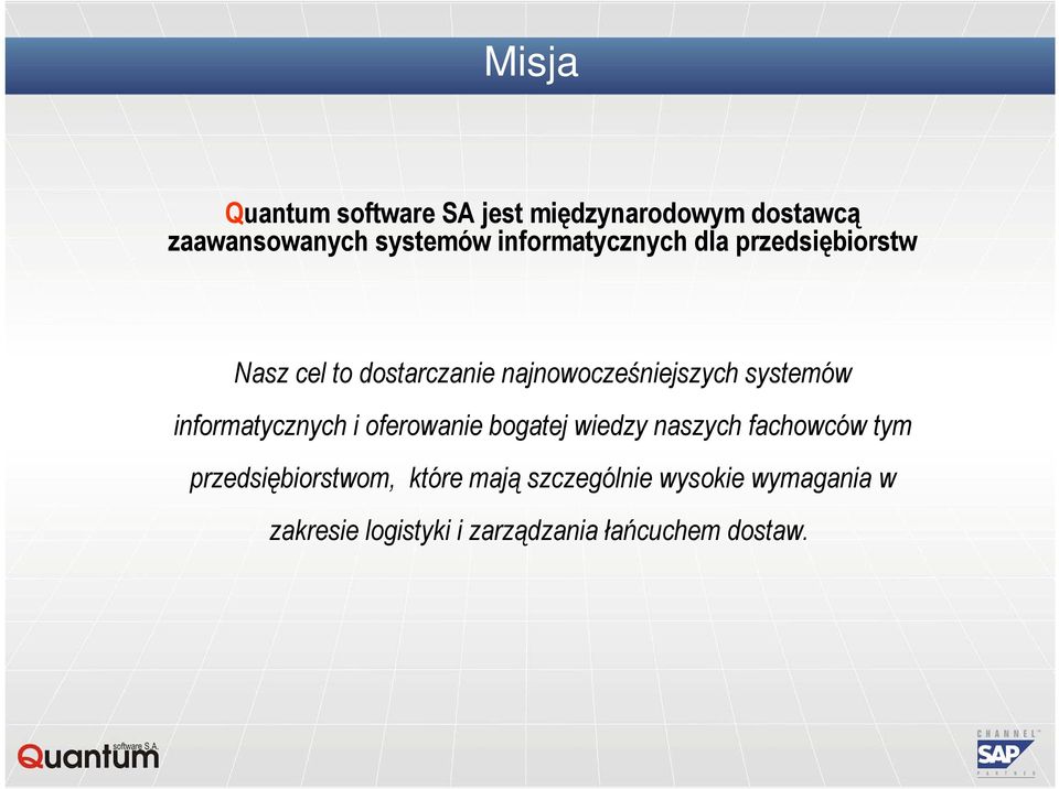 systemów informatycznych i oferowanie bogatej wiedzy naszych fachowców tym