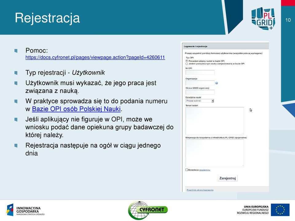 nauką. W praktyce sprowadza się to do podania numeru w Bazie OPI osób Polskiej Nauki.