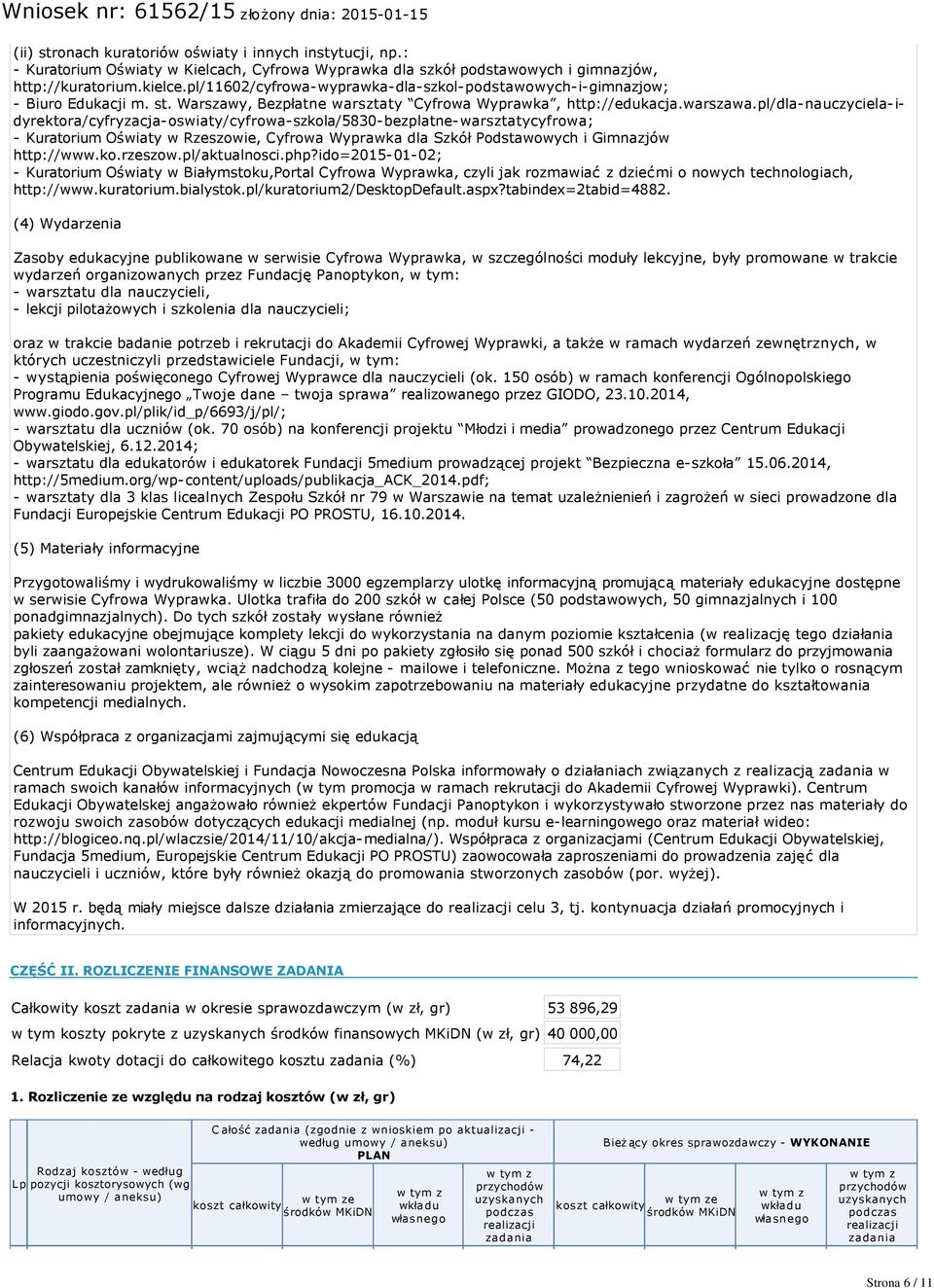 pl/dla nauczyciela idyrektora/cyfryzacja oswiaty/cyfrowa szkola/5830 bezplatne warsztatycyfrowa; Kuratorium Oświaty w Rzeszowie, Cyfrowa Wyprawka dla Szkół Podstawowych i Gimnazjów http://www.ko.rzeszow.