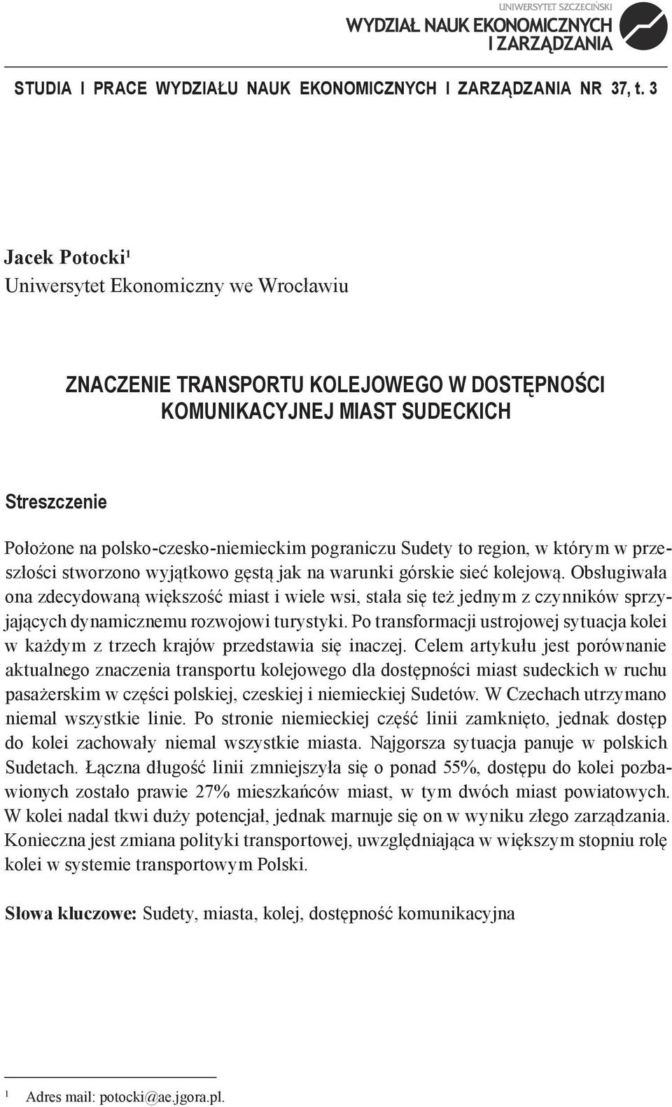 to region, w którym w przeszłości stworzono wyjątkowo gęstą jak na warunki górskie sieć kolejową.