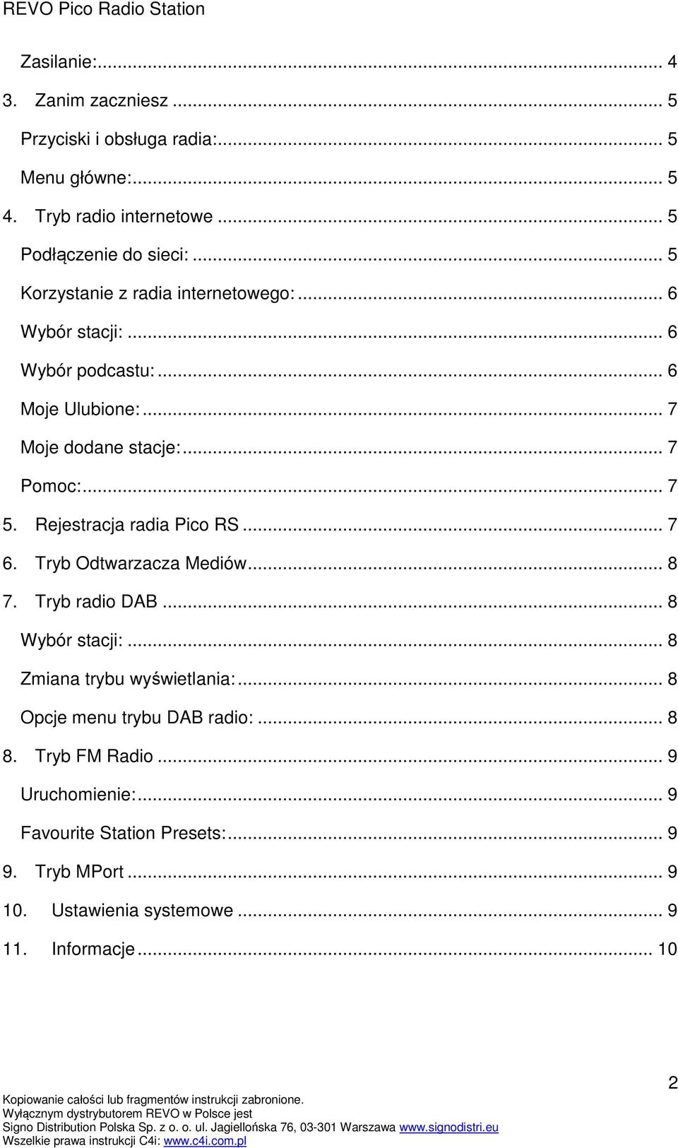 Rejestracja radia Pico RS... 7 6. Tryb Odtwarzacza Mediów... 8 7. Tryb radio DAB... 8 Wybór stacji:... 8 Zmiana trybu wyświetlania:.