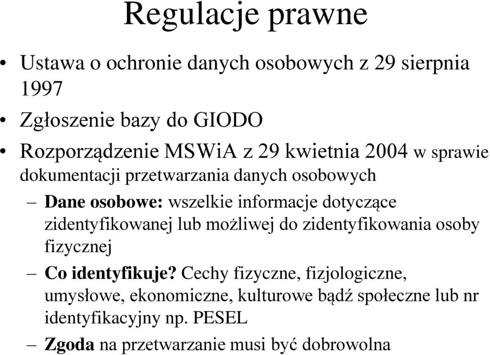 zidentyfikowanej lub możliwej do zidentyfikowania osoby fizycznej Co identyfikuje?