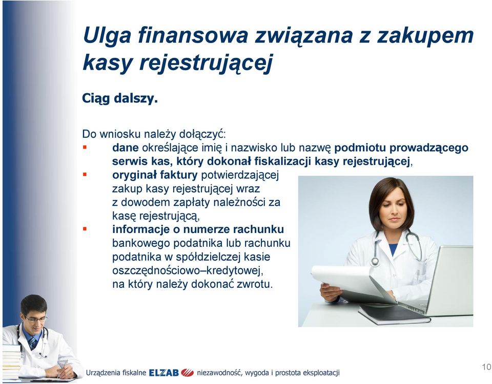 fiskalizacji kasy rejestrującej, oryginał faktury potwierdzającej zakup kasy rejestrującej wraz z dowodem zapłaty