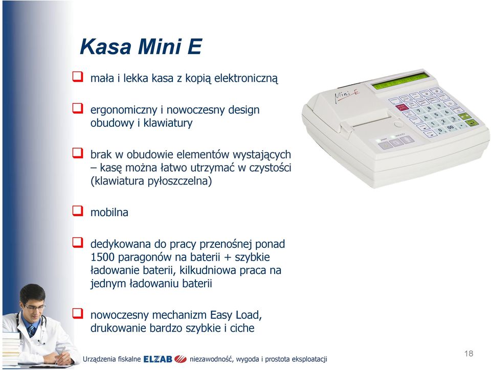 mobilna dedykowana do pracy przenośnej ponad 1500 paragonów na baterii + szybkie ładowanie baterii,