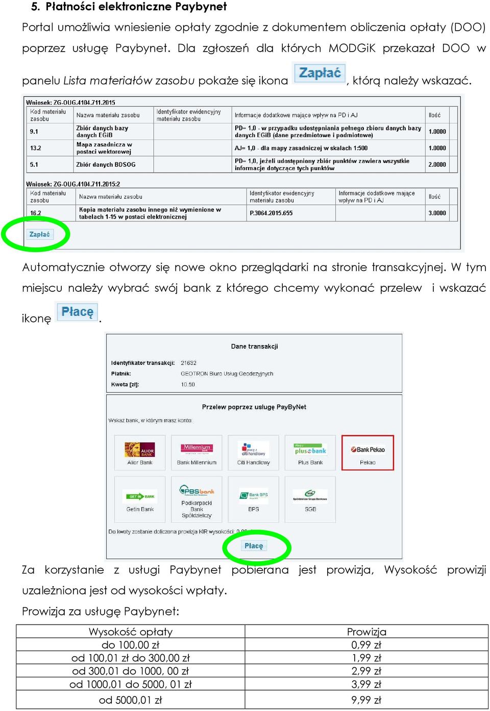 Automatycznie otworzy się nowe okno przeglądarki na stronie transakcyjnej. W tym miejscu naleŝy wybrać swój bank z którego chcemy wykonać przelew i wskazać ikonę.