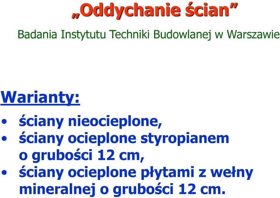 nieocieplone, ściany ocieplone styropianem o