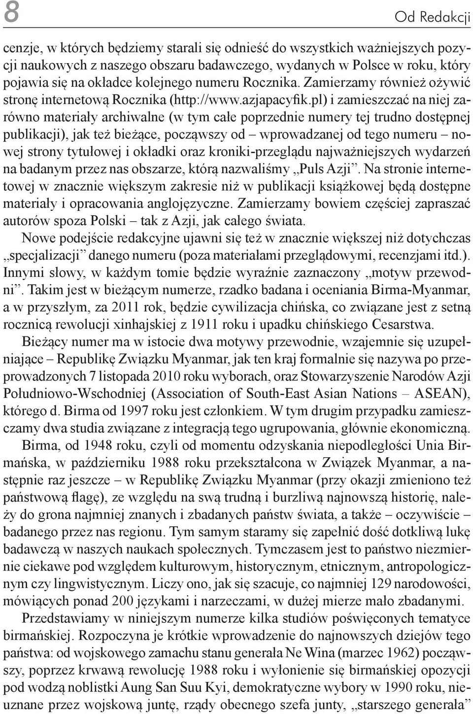 pl) i zamieszczać na niej zarówno materiały archiwalne (w tym całe poprzednie numery tej trudno dostępnej publikacji), jak też bieżące, począwszy od wprowadzanej od tego numeru nowej strony tytułowej