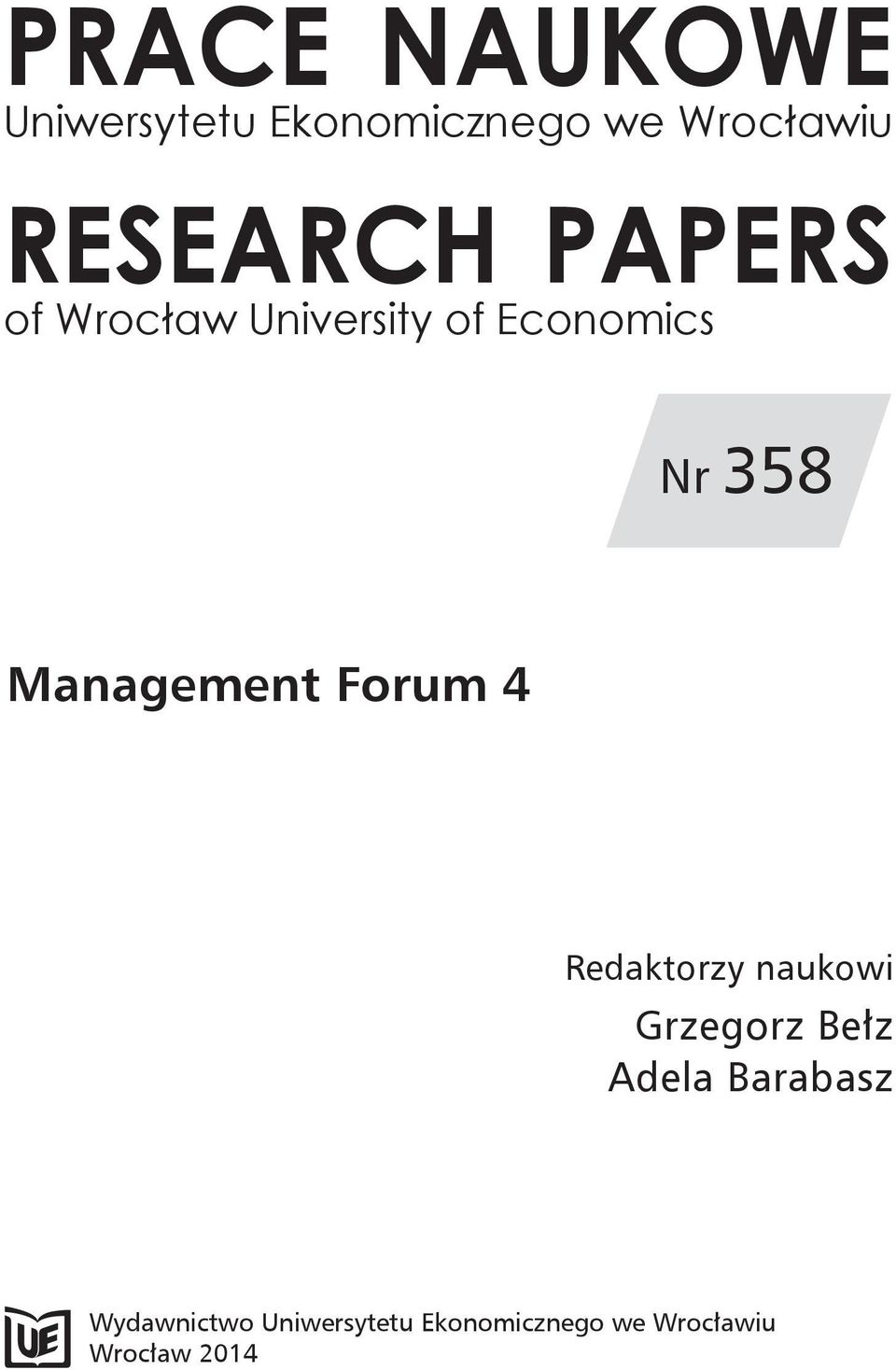 Management Forum 4 Redaktorzy naukowi Grzegorz Bełz Adela