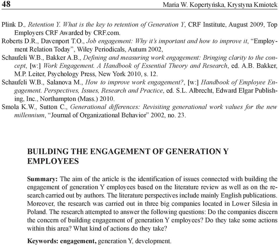 , Bakker A.B., Defining and measuring work engagement: Bringing clarity to the concept, [w:] Work Engagement. A Handbook of Essential Theory and Research, ed. A.B. Bakker, M.P.