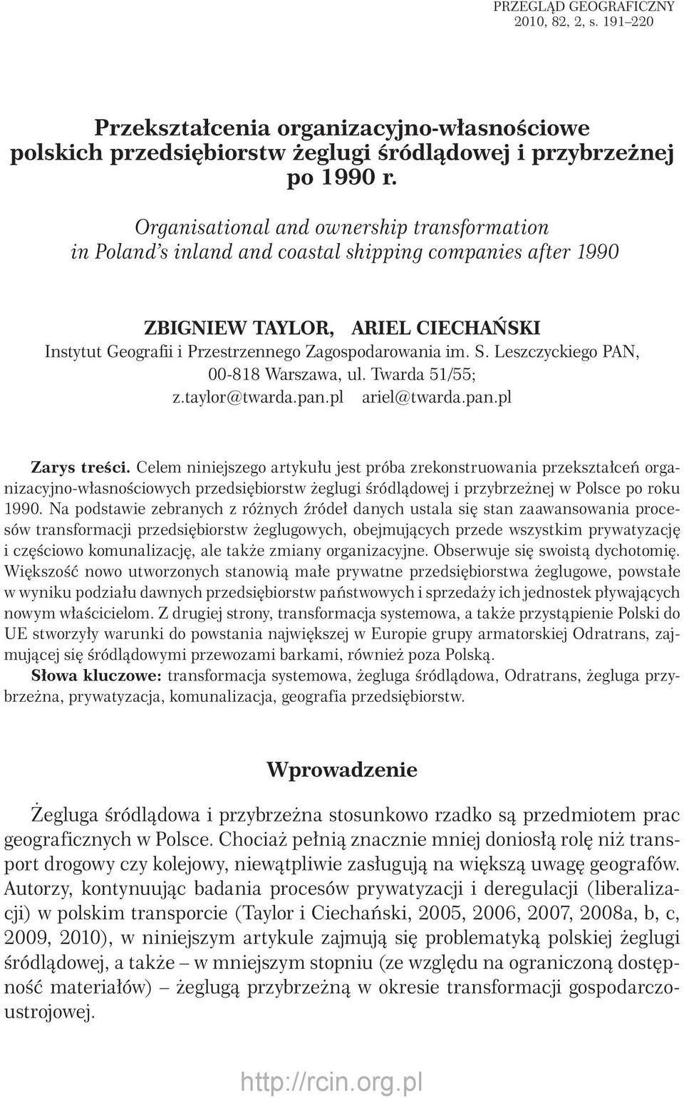 Leszczyckiego PAN, 00-818 Warszawa, ul. Twarda 51/55; z.taylor@twarda.pan.pl ariel@twarda.pan.pl Zarys treści.