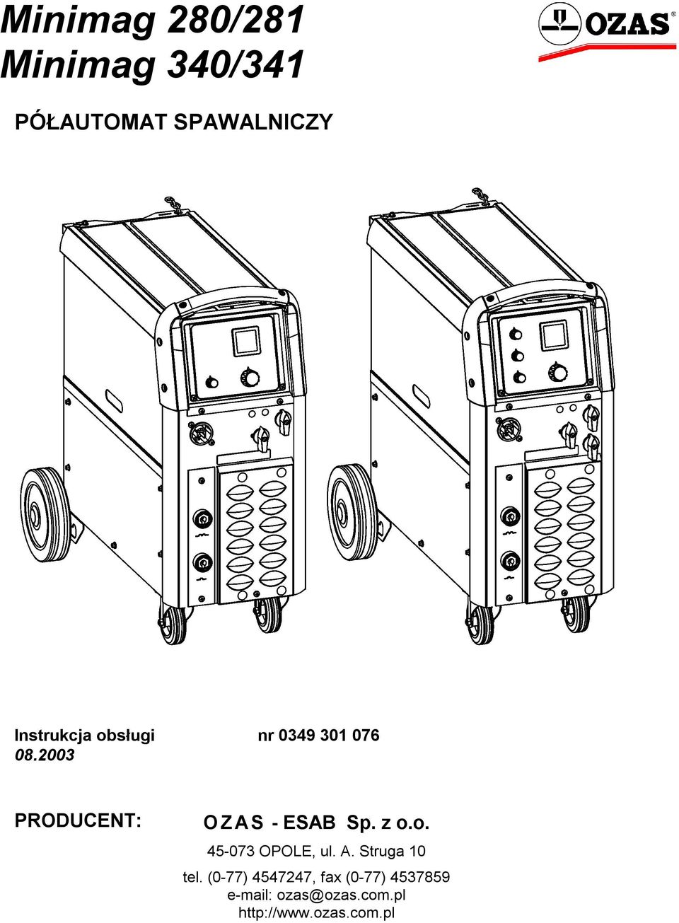 2003 PRODUCENT: OZAS - ESAB Sp. z o.o. 45-073 OPOLE, ul. A.