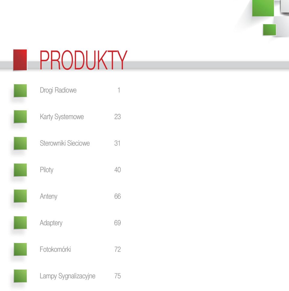 31 Piloty 40 Anteny 66 Adaptery 69