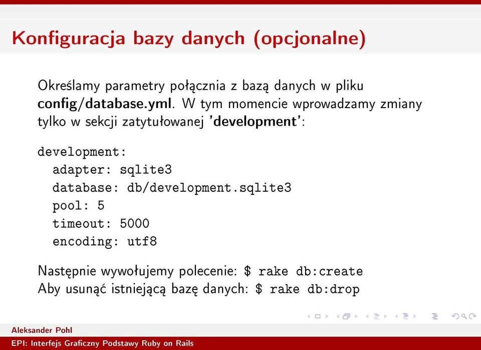 W tym momencie wprowadzamy zmiany tylko w sekcji zatytuªowanej 'development': development: