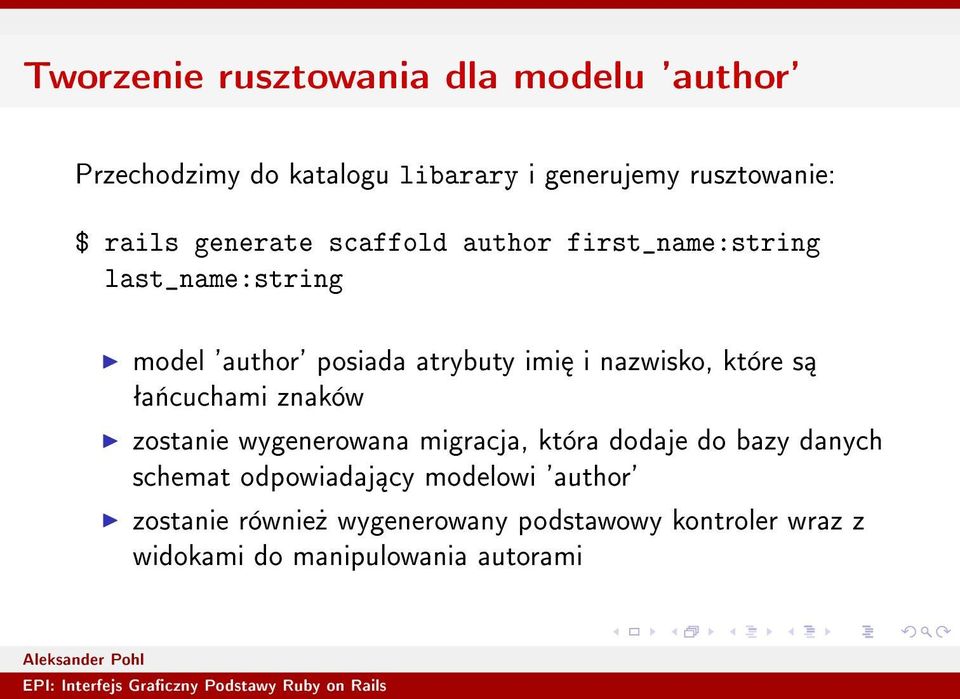 nazwisko, które s ªa«cuchami znaków zostanie wygenerowana migracja, która dodaje do bazy danych schemat