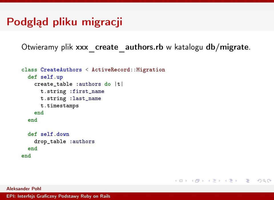 class CreateAuthors < ActiveRecord::Migration def self.