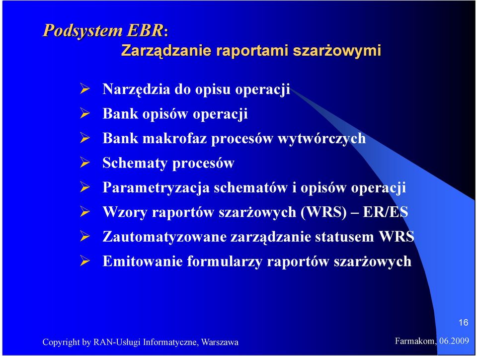 Parametryzacja schematów i opisów operacji Wzory raportów szarżowych (WRS)