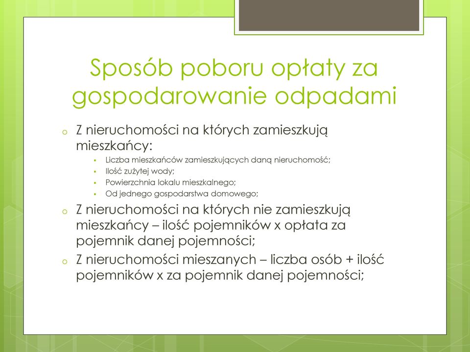 gospodarstwa domowego; Z nieruchomości na których nie zamieszkują mieszkańcy ilość pojemników x opłata za