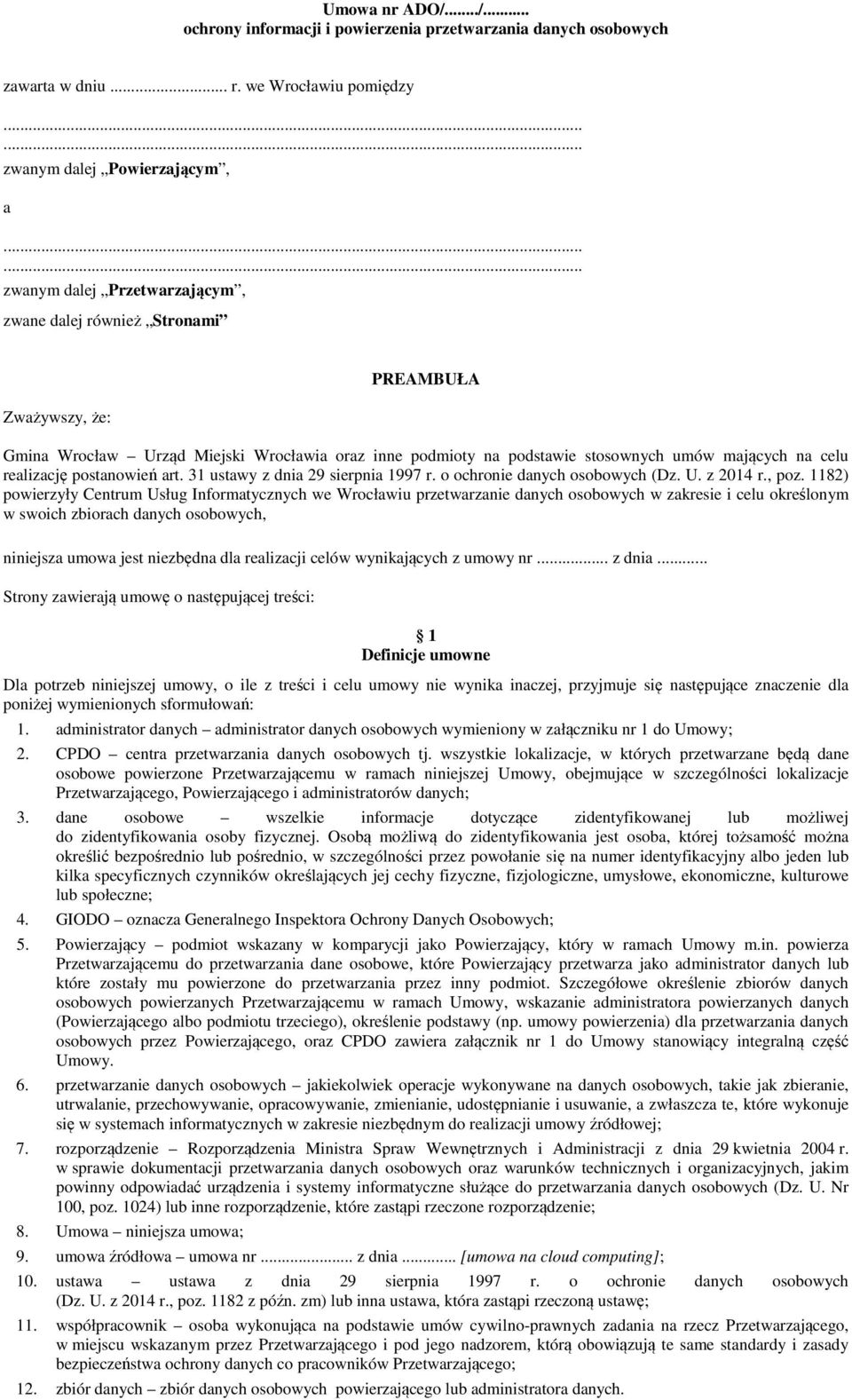 realizację postanowień art. 31 ustawy z dnia 29 sierpnia 1997 r. o ochronie danych osobowych (Dz. U. z 2014 r., poz.