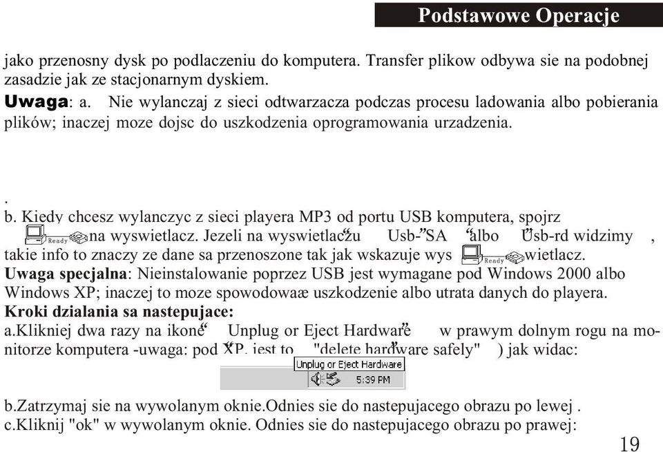 Kiedy chcesz wylanczyc z sieci playera MP3 od portu USB komputera, spojrz na wyswietlacz.