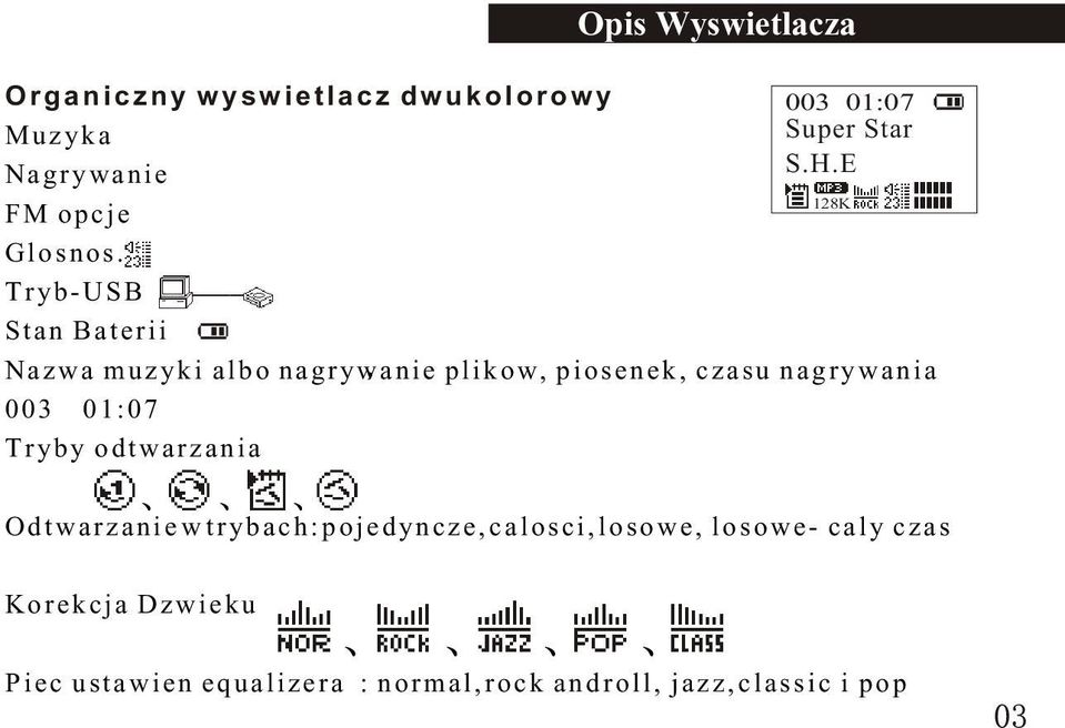 E Nazwa muzyki albo nagrywanie plikow, piosenek, czasu nagrywania 003 01:07 Tryby odtwarzania