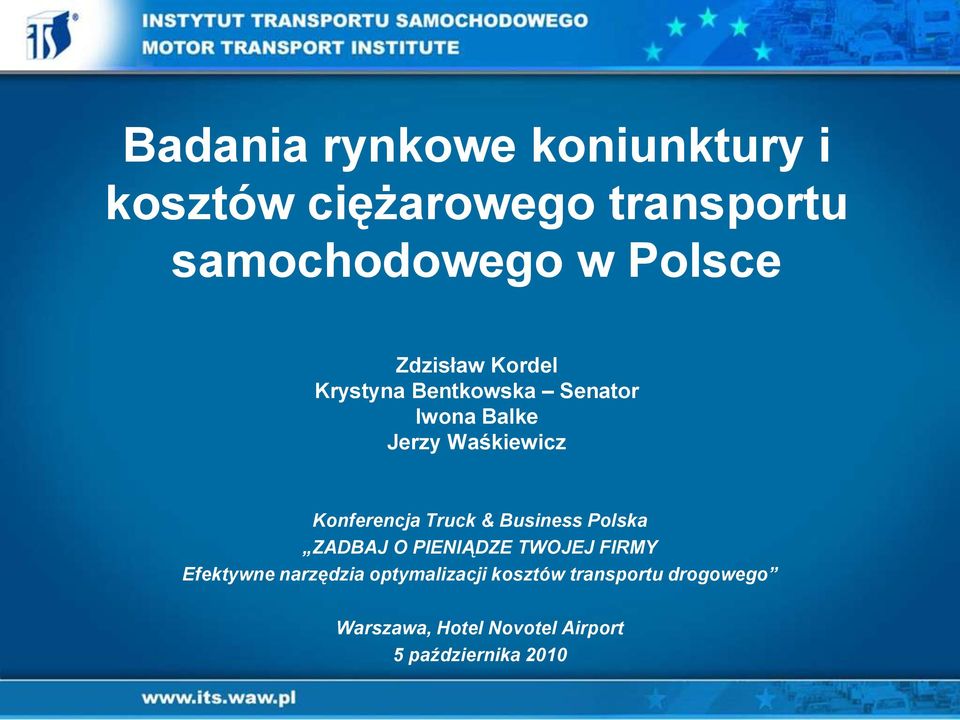 Truck & Business Polska ZADBAJ O PIENIĄDZE TWOJEJ FIRMY Efektywne narzędzia