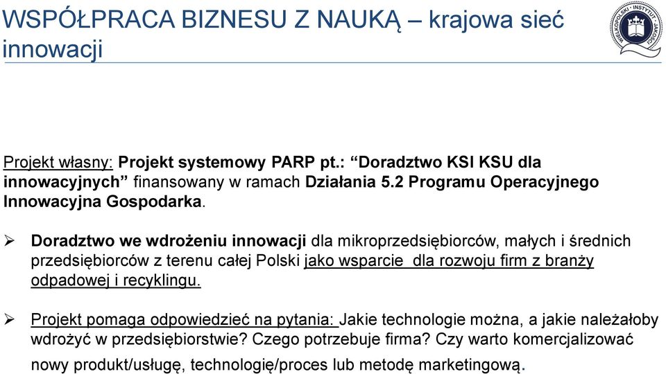 Doradztwo we wdrożeniu innowacji dla mikroprzedsiębiorców, małych i średnich przedsiębiorców z terenu całej Polski jako wsparcie dla rozwoju firm z branży