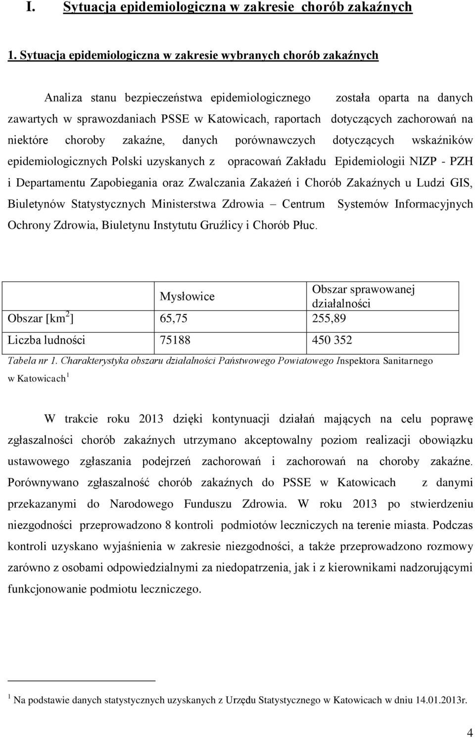 dotyczących zachorowań na niektóre choroby zakaźne, danych porównawczych dotyczących wskaźników epidemiologicznych Polski uzyskanych z opracowań Zakładu Epidemiologii NIZP - PZH i Departamentu