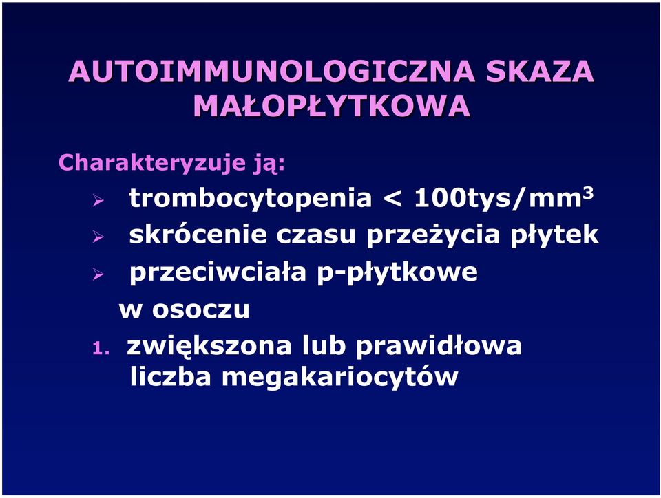 płytek przeciwciała p-płytkowe w osoczu 1.