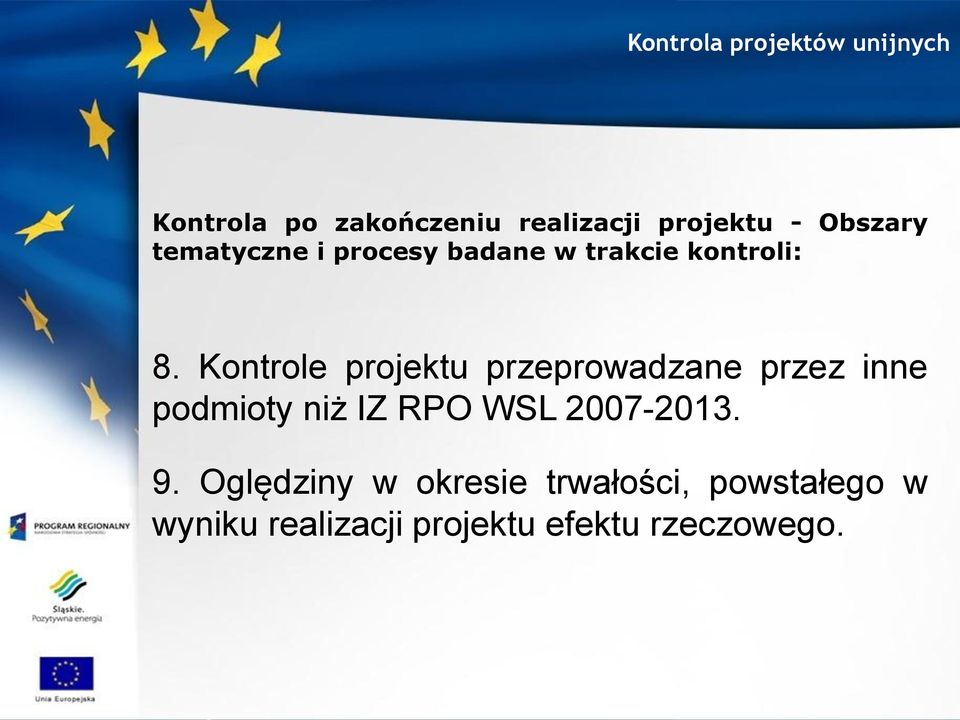 Kontrole projektu przeprowadzane przez inne podmioty niż IZ RPO WSL