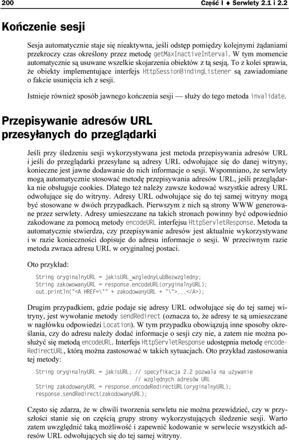 2178/2/6 są zawiadomiane o fakcie usunięcia ich z sesji. Istnieje również sposób jawnego kończenia sesji służmy do tego metoda 2:+.+8/.